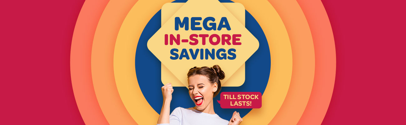 Mega In-Store Savings