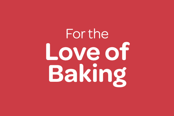 For Love of Baking