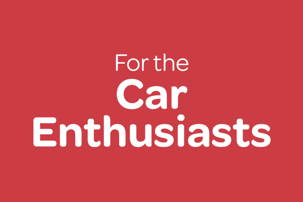 For car enthusiasts